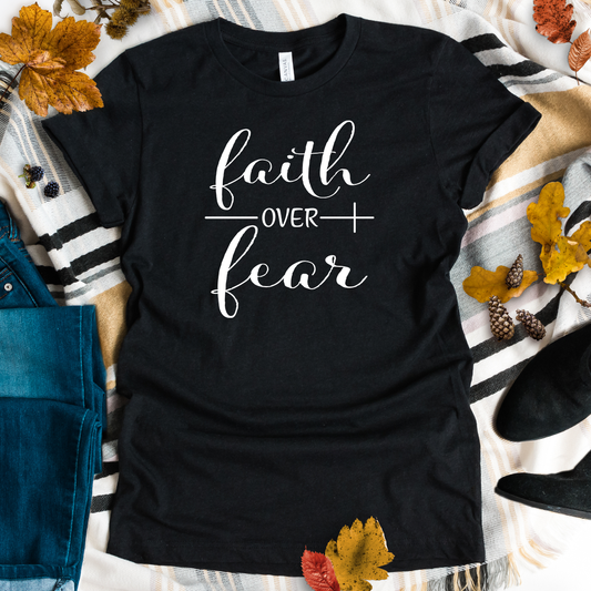 Faith Over Fear Tee